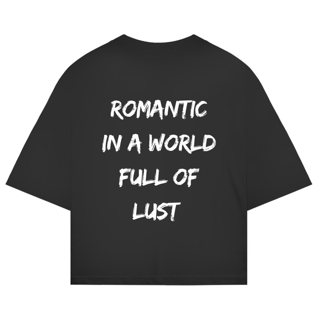 ROMANTIC IN A WORLD FULL OF LUST
