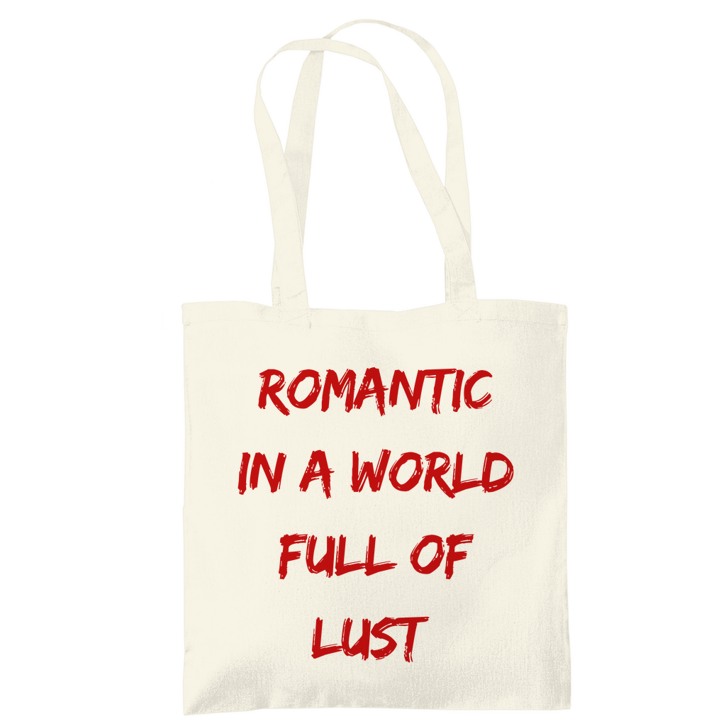 ROMANTIC IN A WORLD FULL OF LUST