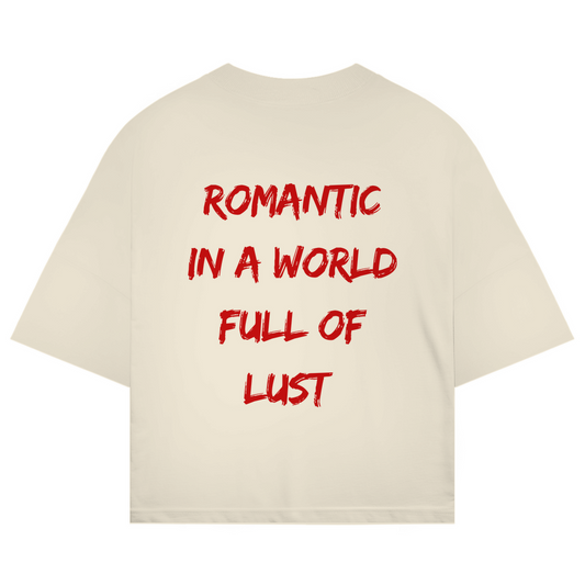 ROMANTIC IN A WORLD FULL OF LUST