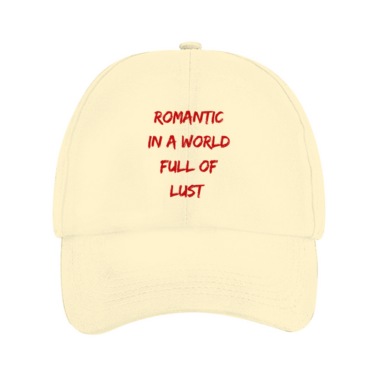 ROMANTIC IN A WORLD FULL OF LUST
