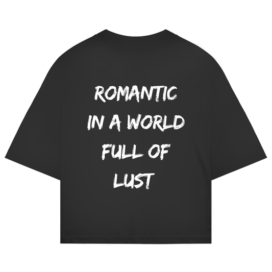 ROMANTIC IN A WORLD FULL OF LUST