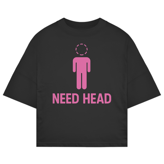 NEED HEAD
