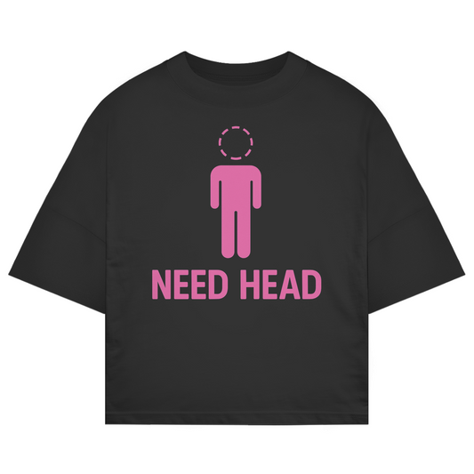 NEED HEAD