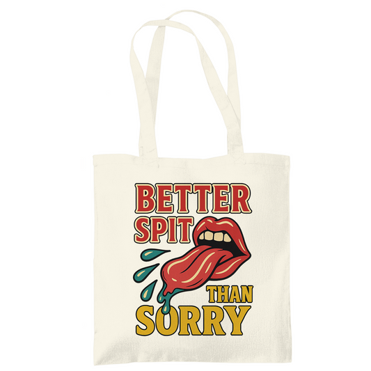 "Better Spit Than Sorry" Sand