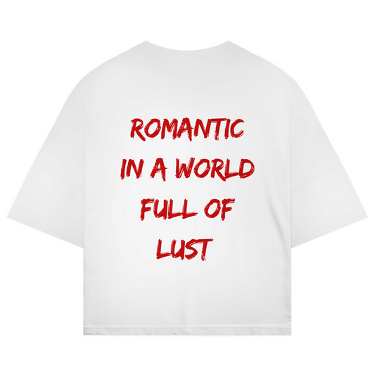 ROMANTIC IN A WORLD FULL OF LUST