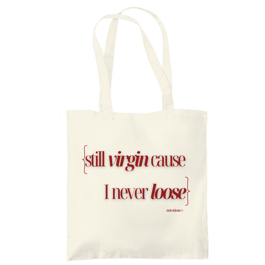 VIRGIN CAUSE I NEVER LOOSE